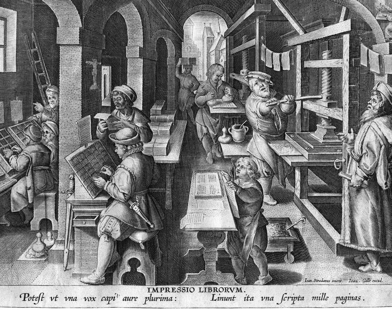 “The Invention of Printing,” anonymous artist, from print series Nova Reperta, design by Johannes Stradanus, circa 1590 (Courtesy Museum
Plantin-Moretus)